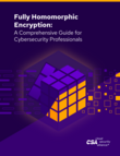 Fully Homomorphic Encryption: A Comprehensive Guide for Cybersecurity Professionals